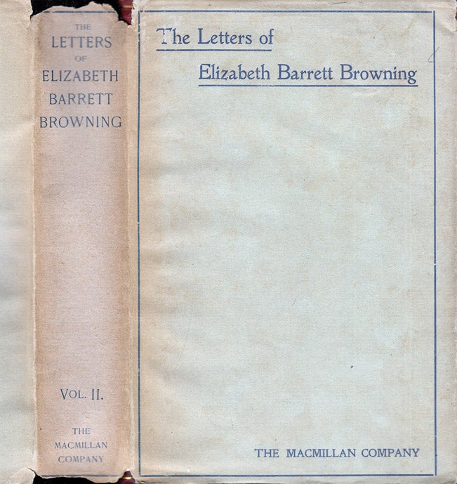 Item #37129 The Letters of Elizabeth Barrett Browning. Elizabeth Barrett BROWNING, Frederic G....