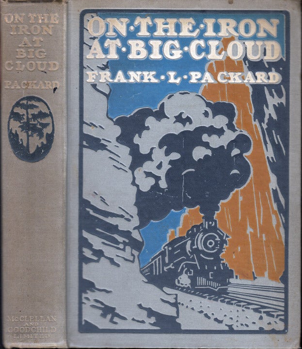 Item #37135 On the Iron at Big Cloud. Frank L. PACKARD.
