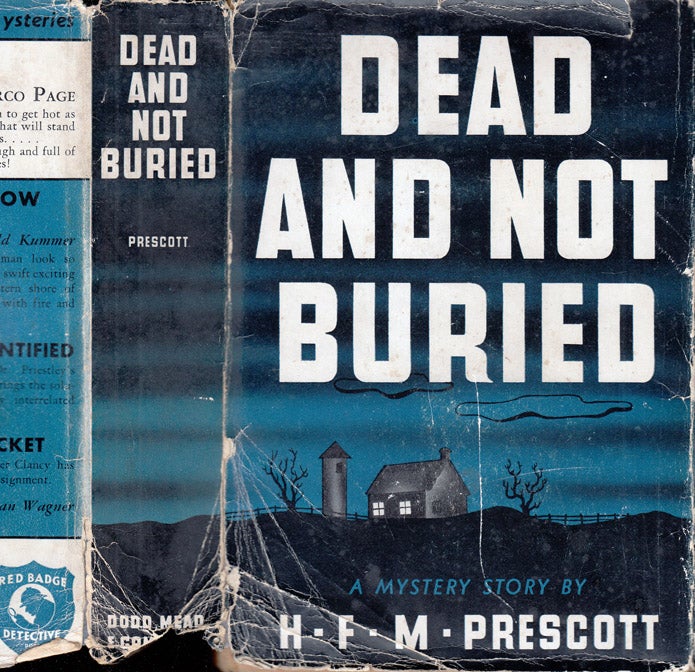 Item #37137 Dead and Not Buried. H. F. M. PRESCOTT