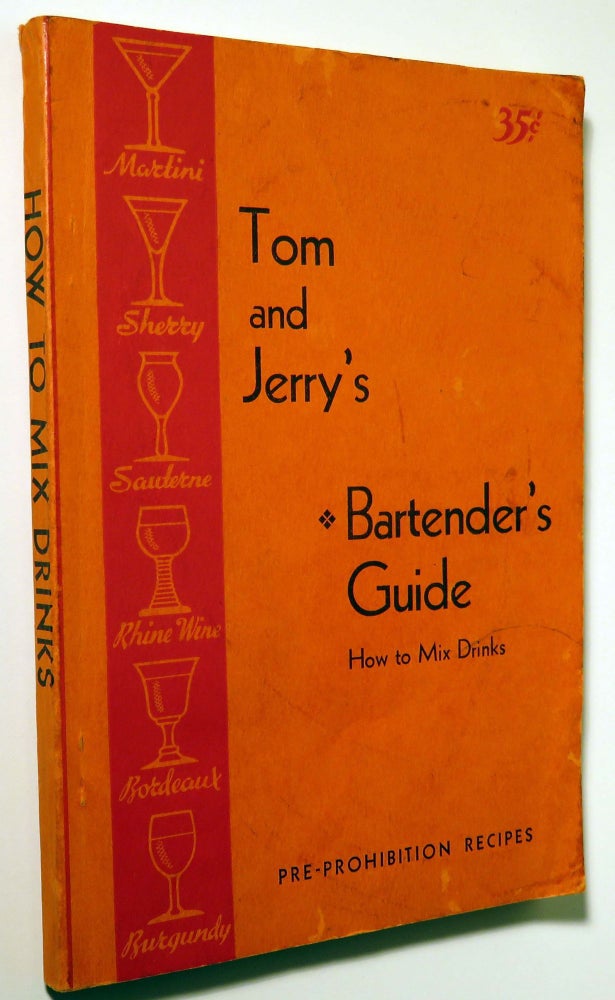 Item #37186 Tom and Jerry's Bartender's Guide, How to Mix Drinks, Pre-Prohibition Recipes [title...