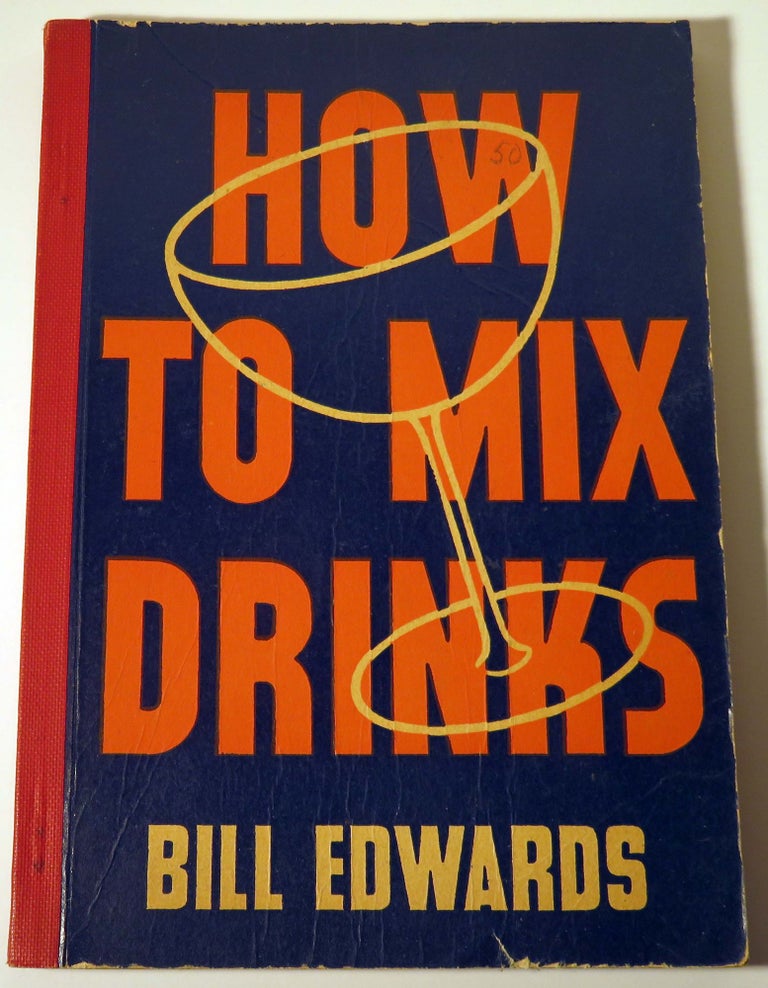 Item #37188 How to Mix Drinks (COCKTAILS). Bill EDWARDS.