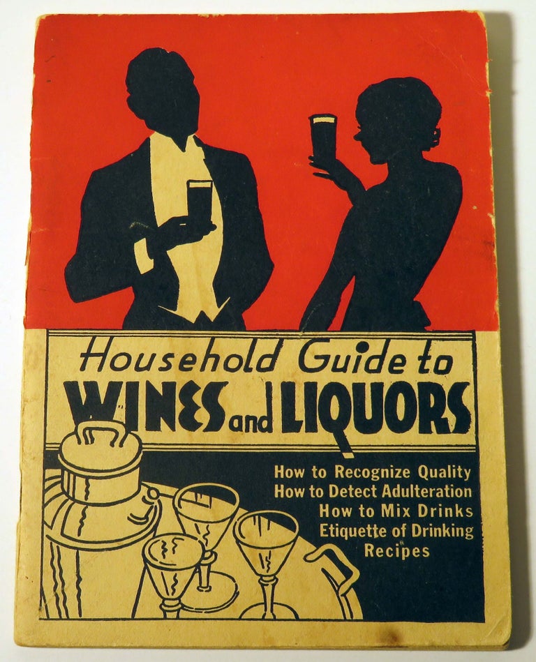 Item #37189 Household Guide to Wines and Liquors. George BELTH, J. Mitchell FAIN