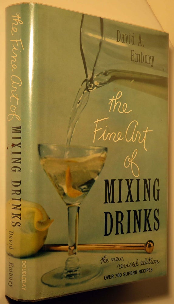 Item #37195 The Fine Art of Mixing Drinks. David A. EMBURY.