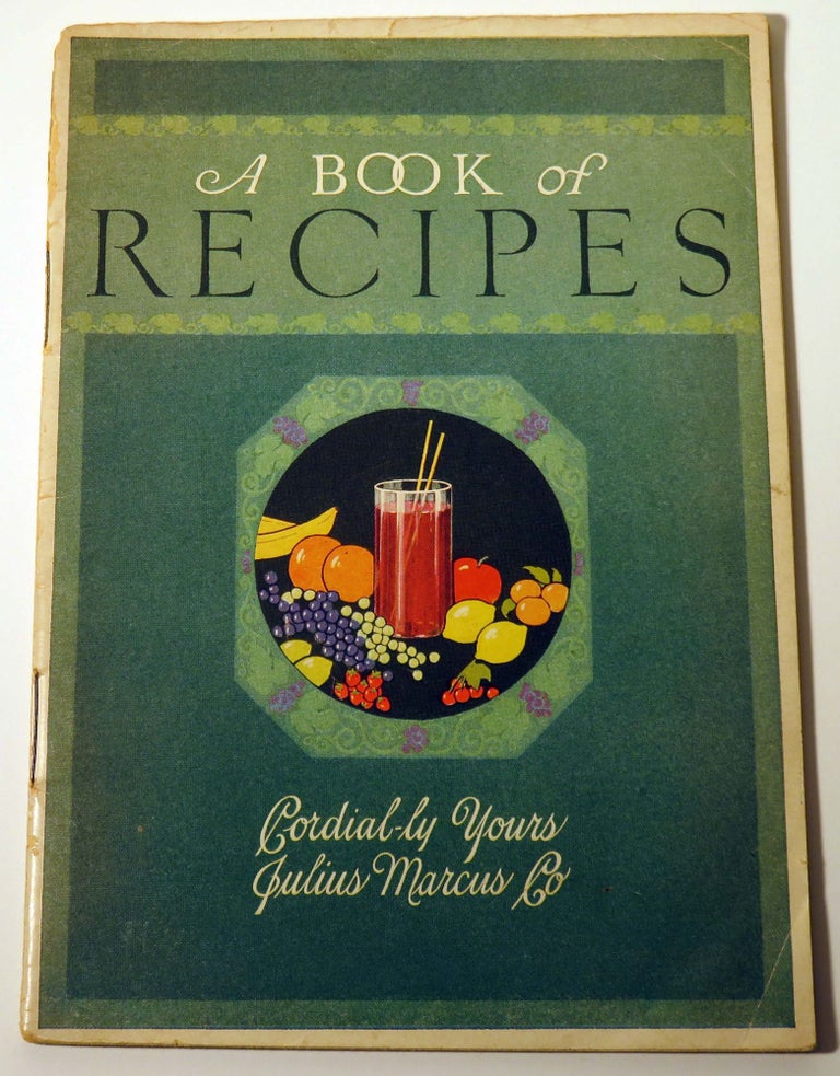 Item #37212 A Book of Recipes [COCKTAIL RECIPES]. Julius MARCUS