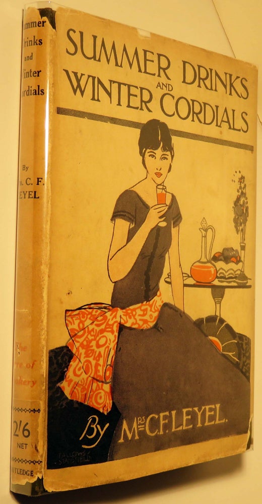 Item #37238 Summer Drinks and Winter Cordials. Mrs. C. F. LEYEL