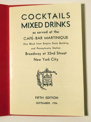 Cocktails Mixed Drinks as Served at the Cafe-Bar Hotel Martinique
