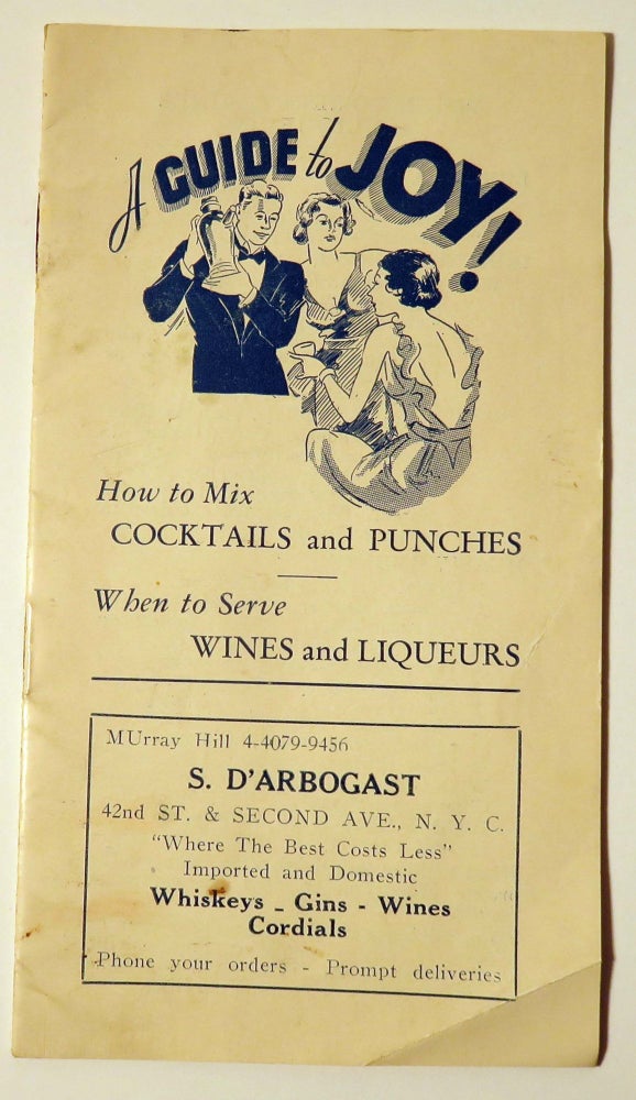 Item #37240 A Guide to Joy! How to Mix Cocktails and Punches, When to Serve Wines and Liqueurs....