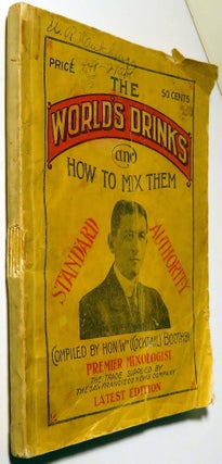 The World's Drinks and How to Mix Them, Standard Authority ['Cocktail Bill' Boothby's] [Cocktails]
