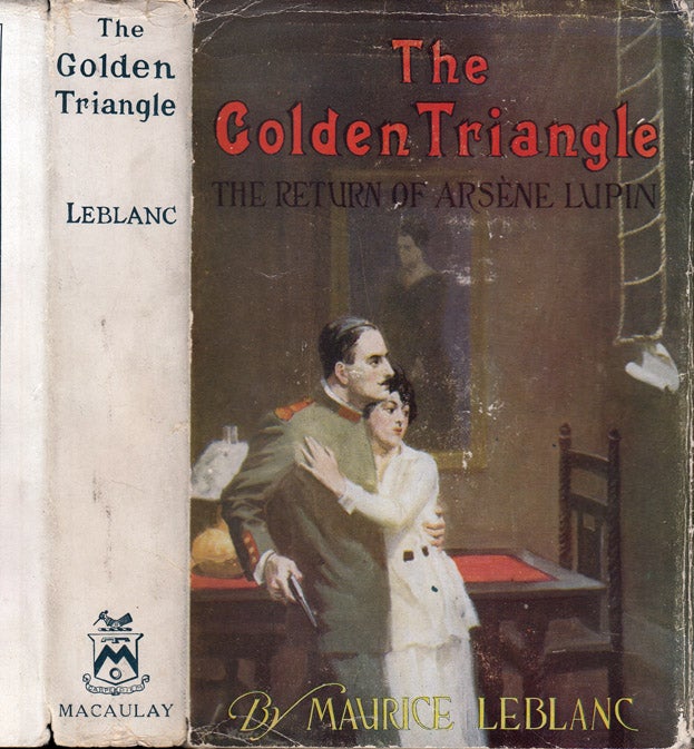 Item #37258 The Golden Triangle, The Return of Arsene Lupin. Maurice LE BLANC, LEBLANC