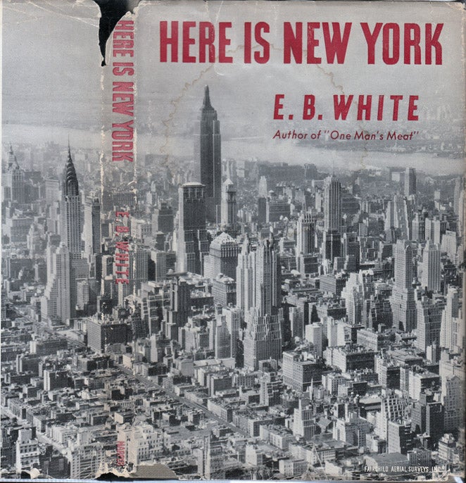 Item #37270 Here is New York. E. B. WHITE