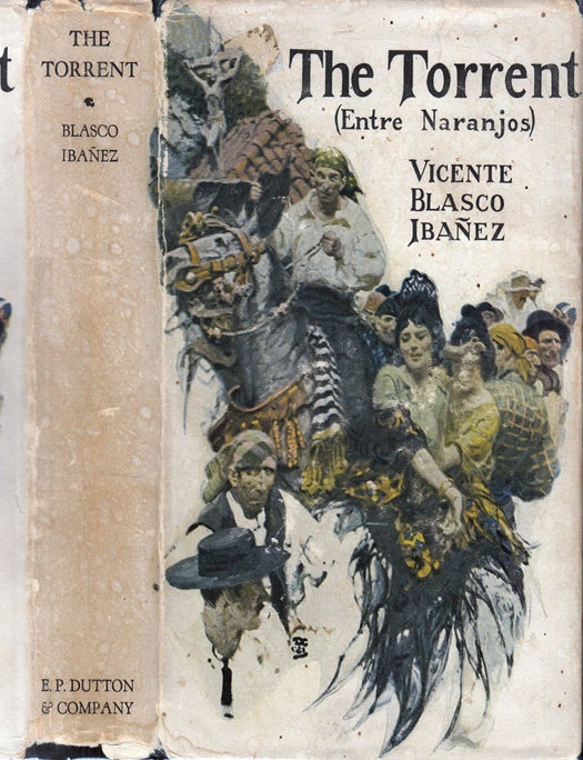 Item #37282 The Torrent. Vicente Blasco IBANEZ