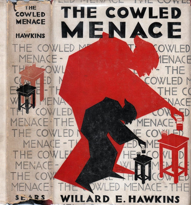 Item #37296 The Cowled Menace. Willard E. HAWKINS