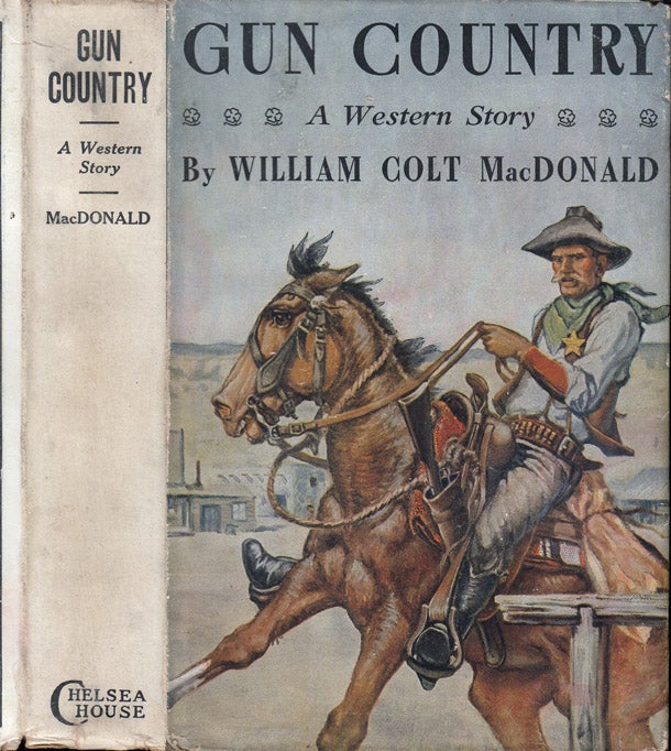Item #37312 Gun Country [INSCRIBED AND SIGNED]. William Colt MACDONALD.