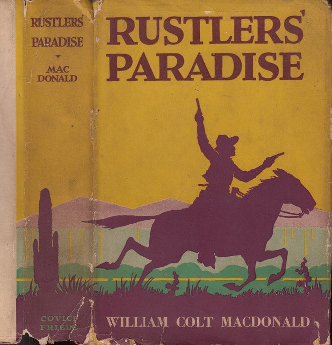 Item #37314 Rustlers' Paradise [INSCRIBED AND SIGNED TO SON]. William Colt MACDONALD.