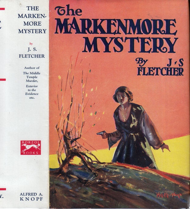 Item #37339 The Markenmore Mystery. J. S. FLETCHER.