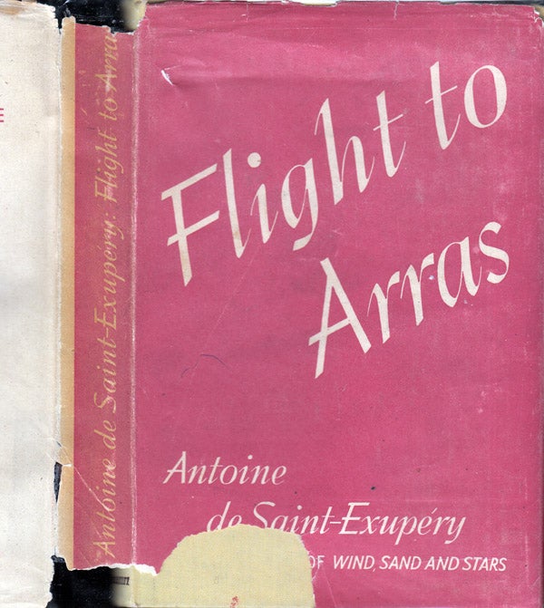 Item #37343 Flight to Arras [SIGNED AND INSCRIBED]. Antoine de SAINT-EXUPERY