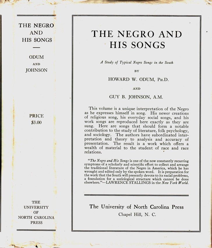 Item #37358 The Negro and His Songs, A Study of Typical Negro Songs in the South. Howard W. ODUM, Guy B. JOHNSON.