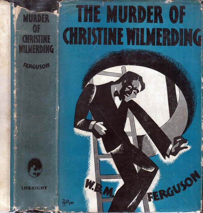 Item #37363 The Murder of Christine Wilmerding. W. B. M. FERGUSON.