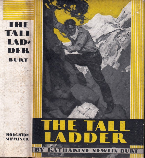 Item #37388 The Tall Ladder [PUBLISHER'S DUMMY]. Katharine Newlin BURT