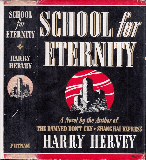 Item #37439 School For Eternity. Harry HERVEY