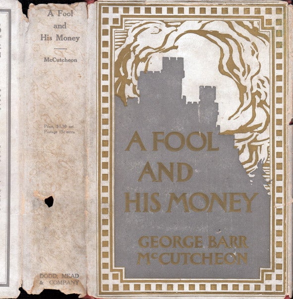 Item #37539 A Fool and His Money. George Barr MCCUTCHEON.