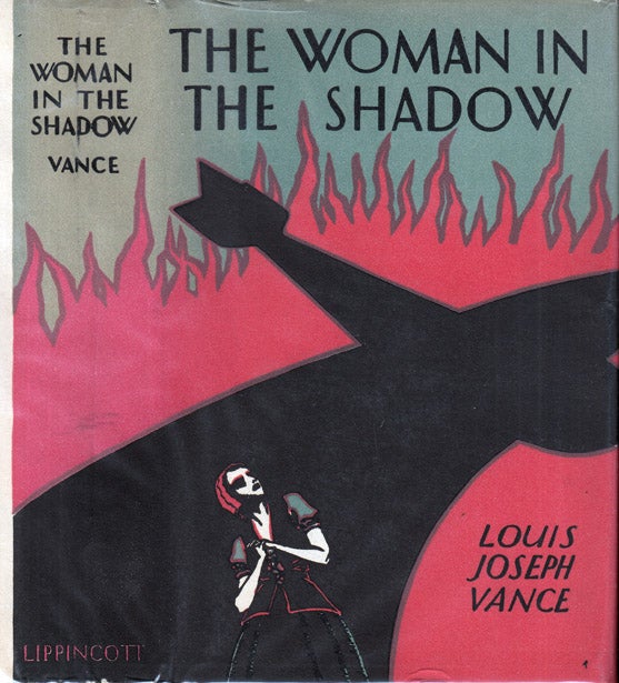 Item #37549 The Woman in the Shadow. Louis Joseph VANCE