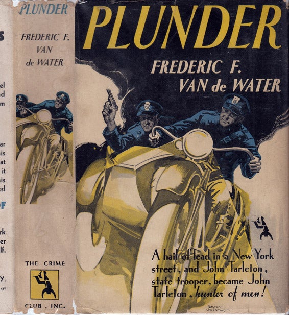 Item #37582 Plunder. Frederic F. VAN DE WATER