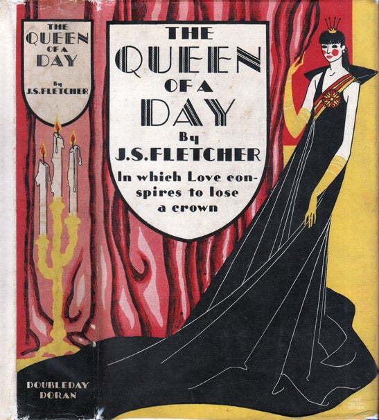 Item #37583 The Queen of a Day. J. S. FLETCHER