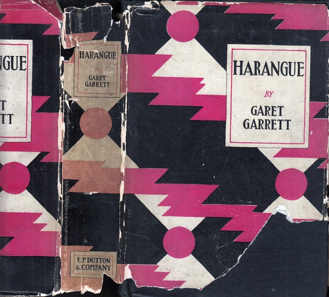 Item #37636 Harangue [The Trees Said to the Bramble Come Reign Over Us]. Garet GARRETT
