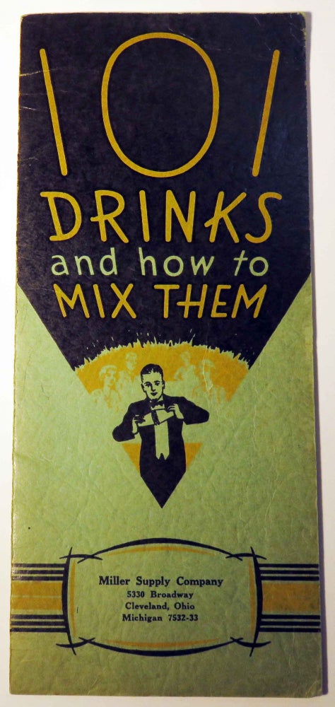 Item #37658 101 [One Hundred and One] Drinks and how to Mix Them. ANONYMOUS