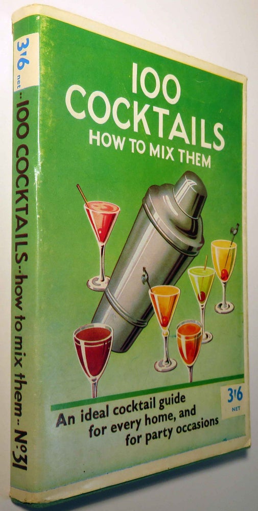 Item #37717 100 [One Hundred] Cocktails How to Mix Them. BERNARD