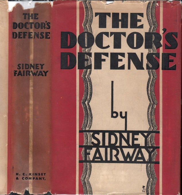 Item #37776 The Doctor's Defense: The Story of a Lost Reputation. Sidney FAIRWAY, S. H. Daukes