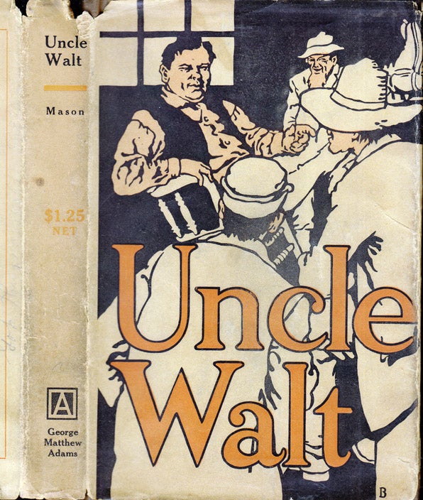 Item #37797 Uncle Walt, The Poet Philosopher [SIGNED]. Walt MASON, Will BRADLEY
