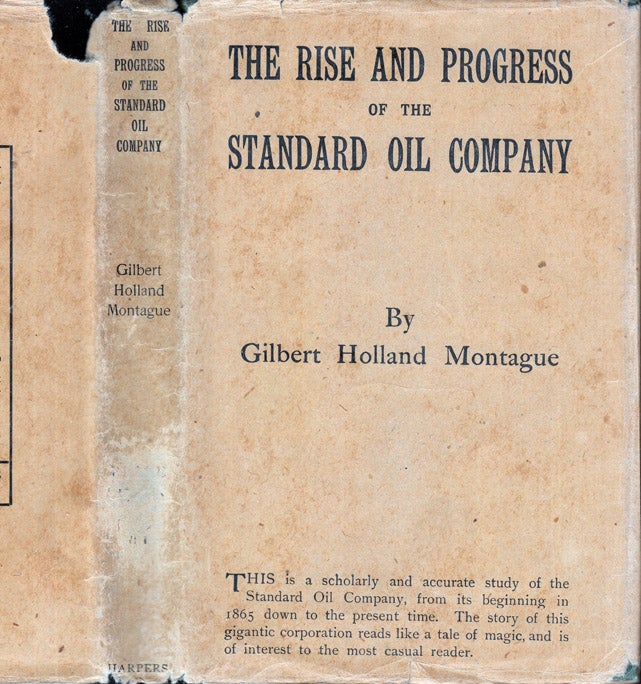 Item #37801 The Rise and Progress of the Standard Oil Company. Gilbert Holland MONTAGUE