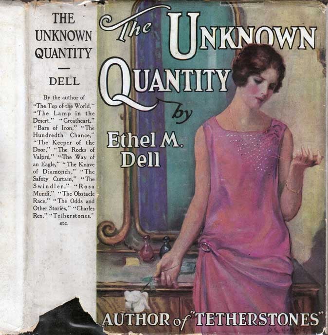 Item #37895 The Unknown Quantity. Ethel M. DELL.
