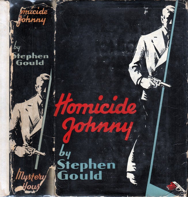 Item #39454 Homicide Johnny. Steve FISHER, under the pseudonym Stephen GOULD