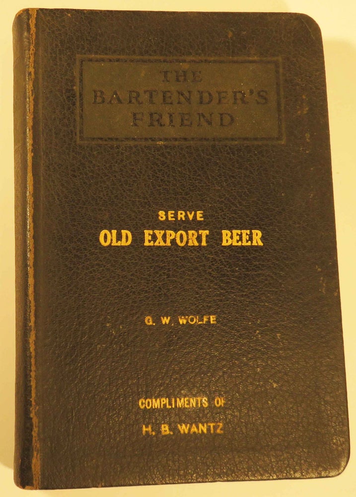 Item #39509 The Bartender's Friend, A Compilation Of The Best In Mixicology From Reliable...