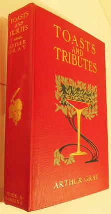 Toasts and Tributes, A Happy Book of Good Cheer, Good Health, Good Speed