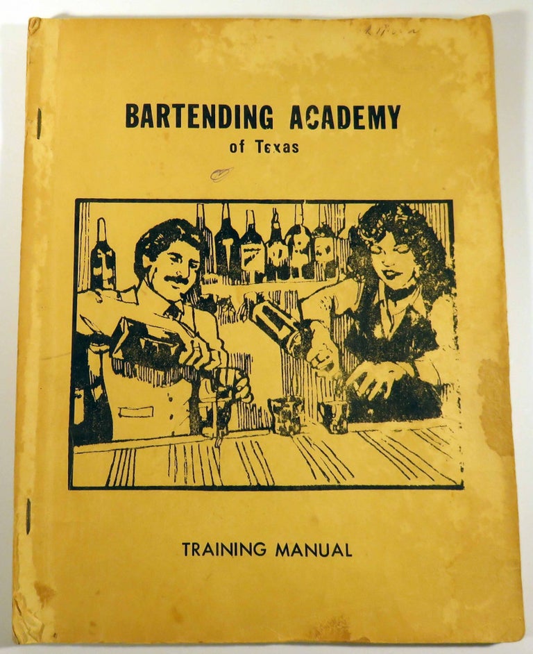 Item #39519 Bartending Academy of Texas Training Manual. Nancy DUKE