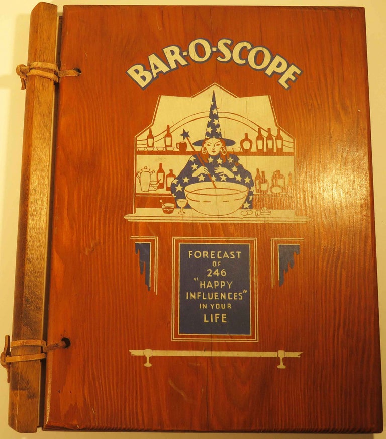 Item #39553 Bar-O-Scope. A Cocktail Recipe Book, Containing a Galaxy of Star Cocktail Recipes...