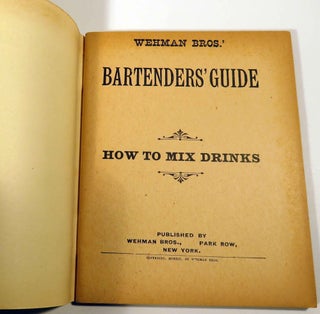 Wehman Bros.' Bartenders' Guide, How To Mix Drinks