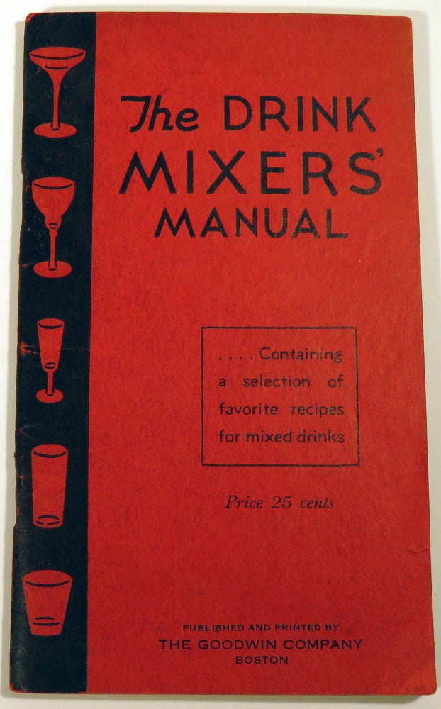 Item #39570 The Drink Mixers' Manual. E. H. GOODWIN