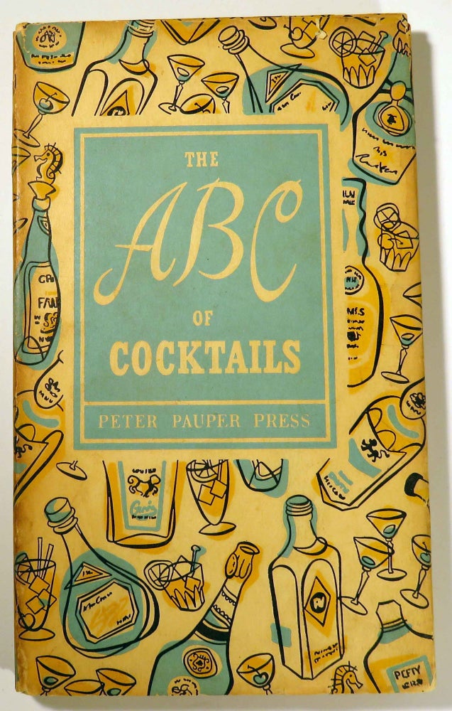 Item #39579 The A B C of Cocktails. Ruth MCCREA, illustrations.