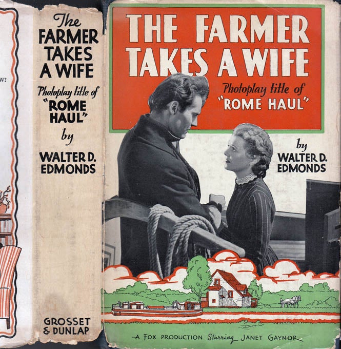 Item #39603 The Farmer Takes a Wife, Photoplay Title of Rome Haul. Walter D. EDMONDS