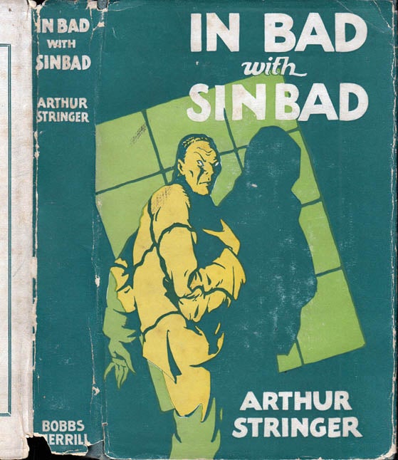 Item #39609 In Bad with Sinbad (INSCRIBED). Arthur STRINGER