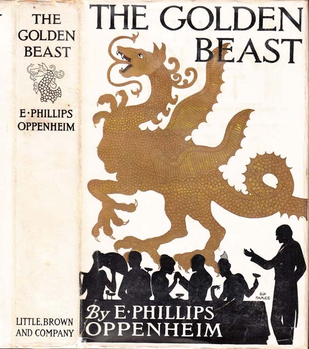 Item #39623 The Golden Beast. E. Phillips OPPENHEIM.