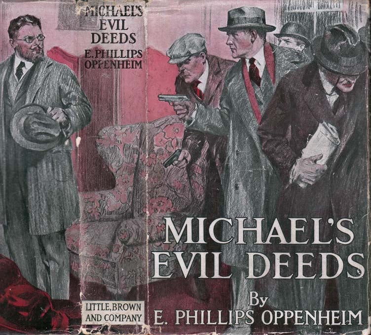 Item #39625 Michael's Evil Deeds. E. Phillips OPPENHEIM.