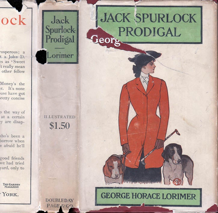 Item #39687 Jack Spurlock Prodigal. George Horace LORIMER.
