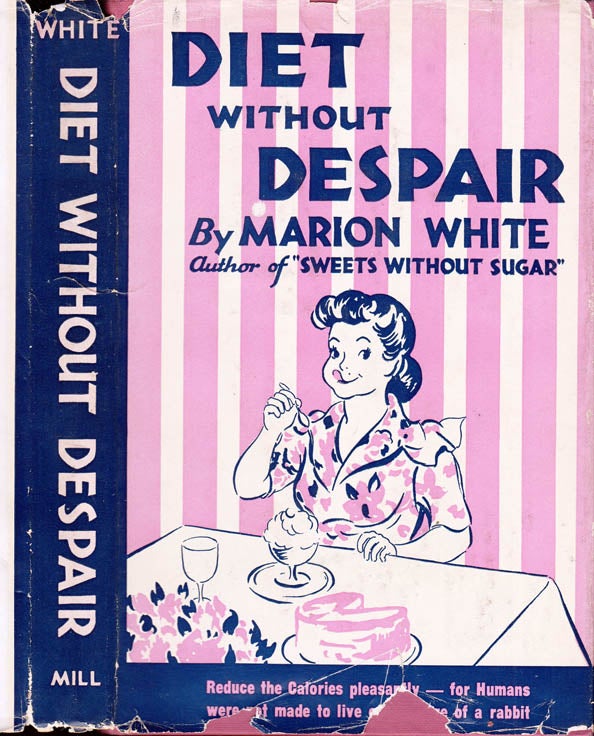 Item #39688 Diet Without Despair [RECIPE BOOK]. Marion WHITE