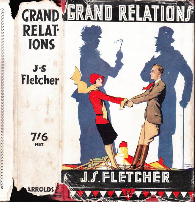 Item #39695 Grand Relations, A Rustic Comedy. J. S. FLETCHER.